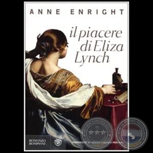 IL PIACERE DI ELIZA LYNCH - Autora: ANNE ENRIGHT